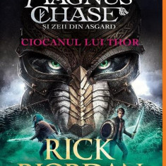 Magnus Chase 2. Ciocanul Lui Thor, Rick Riordan - Editura Art