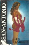 Jos labele! San Antonio Roman Literatura Clasica Editie Veche 1995 Coperta Cartonata Proza Carti