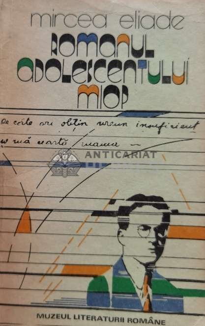 Romanul adolescentului miop - 1988 - Mircea Eliade (A164)