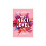 Your Next Level Life: 7 Rules of Power, Confidence, and Opportunity for Black Women in America