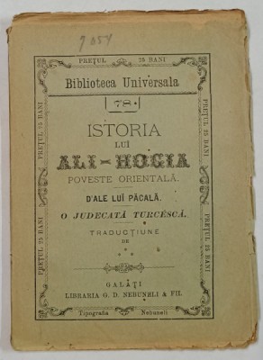 ISTORIA LUI ALI - HOGIA , POVESTE ORIENTALA / D - ALE LUI PACALA / O JUDECATA TURCEASCA , CCA. 1900 foto