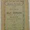 ISTORIA LUI ALI - HOGIA , POVESTE ORIENTALA / D - ALE LUI PACALA / O JUDECATA TURCEASCA , CCA. 1900