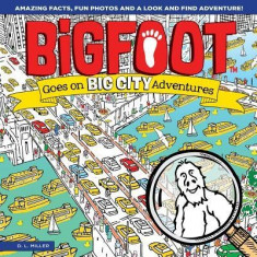 Bigfoot Goes on Big City Adventures: A Spectacular Seek and Find Challenge for All Ages! foto