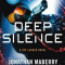 Deep Silence: A Joe Ledger Novel