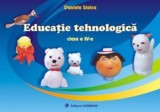 Educatie tehnologica. Clasa a IV-a (carte cu defect minor)/Daniela Stoica