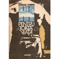 Pentru Toata Viata - Marcus Clarke