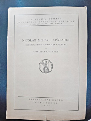 Nicolae Milescu Spataru, contributiuni la opera sa literara - Constantin C. Giurescu foto