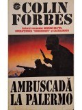Colin Forbes - Ambuscada la Palermo (Editia: 1995)