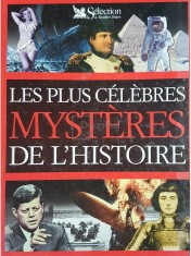 Gerard Chenuet (red.) - Les plus celebres mysteres de l&amp;#039;histoire (Editia: 2002) foto