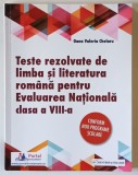 TESTE REZOLVATE DE LIMBA SI LITERATURA ROMANA PENTRU EVALUAREA NATIONALA CLASA A VIII -A de OANA CHELARU , 2023