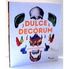 DULCE ET DECORUM de GEORGE ANGHELESCU , 2015