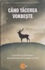 Cand Tacerea Vorbeste - Andreea Macra, Roman, Editura Sophia, 2021, Limba Romana, 276 Pagini
