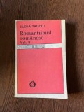 Elena Tacciu - Romantismul Romanesc (volumul 2)