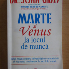 John Gray - Marte si Venus la locul de munca