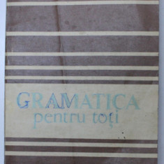 GRAMATICA PENTRU TOTI-MIOARA AVRAM BUCURESTI 1986