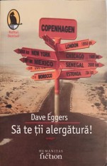 SA TE TII ALERGATURA!-DAVE EGGERS-239506