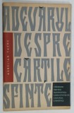 ADEVARUL DESPRE CARTILE SFINTE de AURELIAN TACHE , 1963