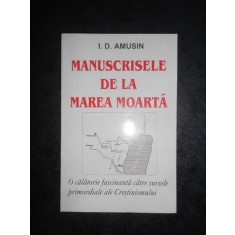 I. D. AMUSIN - MANUSCRISELE DE LA MAREA MOARTA