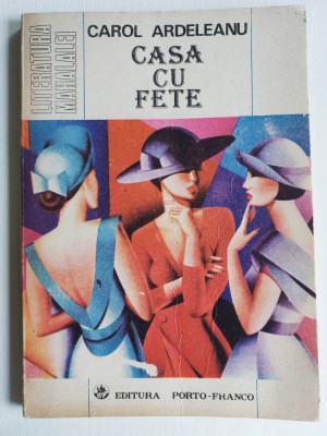 Carol Ardeleanu - Casa cu fete, foto