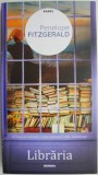 Librăria - Penelope Fitzgerald, carte beletristică, stare bună/foarte bună, anticariat