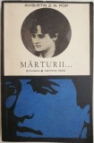 Marturii. Eminescu &ndash; Veronica Micle &ndash; Augustin Z. N. Pop