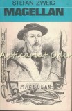 Cumpara ieftin Magellan, Stefan Zweig, Editia IV, Albatros, 1972, Biografii