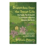 Dispatches from the Sweet Life