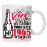 Cana alba personalizata &quot;Un Vin Bun 1965-60&quot;, INOVATIX&reg;️. 330ml, Oem
