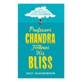 Professor Chandra Follows His Bliss