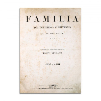 Publicația &amp;bdquo;Familia&amp;rdquo;, Anul I, Anul II, cu debutul și primele publicații ale lui M. Eminescu, Piesă extrem de rară foto