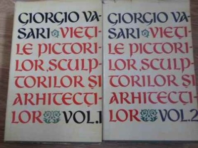 VIETILE PICTORILOR, SCULPTORILOR SI ARHITECTILOR VOL.1-2-GIORGIO VASARI-275904 foto