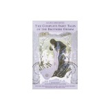 The Complete Fairy Tales of the Brothers Grimm All-New Third Edition