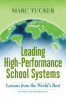 Leading High-Performance School Systems: Lessons from the World&#039;s Best