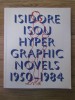 Isidore Isou - Hyper Graphic Novels (1950-1984) [2012] Avangarda Situationism Lettrism Suprarealism Graphic Design concept experiment grafica RARA