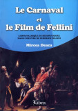 Le Carnaval Et Le Film De Fellini | Mircea Deaca