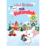 Lola &eacute;s Kiki - T&eacute;li kalandok - 6 &eacute;ves kort&oacute;l
