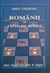 Romanii si talharii Romei. Razboi religios &ndash; razboi de imagine? &ndash; Mihai Ungheanu