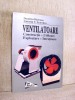 Ventilatoare - Constructie, utilizare, exploatare, intretinere, 1998, Tehnica, Alte carti tehnice