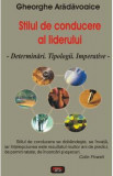 Stilul de conducere al liderului - Gheorghe Aradavoaice