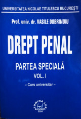Vasile Dobrinoiu - Drept penal - Partea speciala, vol. 1 foto