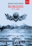 Romanii. 1774, 1866, Keith Hitchins - Editura Humanitas