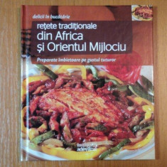 DELICII IN BUCATARIE, RETETE TRADITIONALE DIN AFRICA SI ORIENTUL MIJLOCIU, PREPARATE IMBIETOARE PE GUSTUL TUTUROR