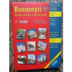 GHIDUL STRAZILOR , STREET GUIDE BUCURESTI , ACTUALIZAT 2006