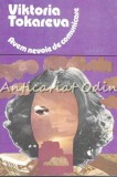 Avem Nevoie De Comunicare - Viktoria Tokareva, Editura Univers, Bucuresti 1985, Roman, 330 pagini