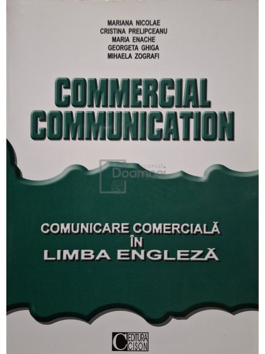 Mariana Nicolae(coord.) - Commercial communication - Comunicare comerciala in limba engleza (Editia: 2004)