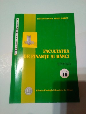 FACULTATEA DE FINANTE SI BANCI - SINTEZE - INVATAMANT LA DISTANTA foto