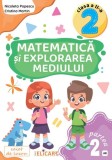 Cumpara ieftin Matematica si explorarea mediului - Clasa 2 Partea 2 - Caiet (AR)