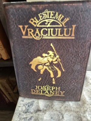 Blestemul Vraciului - Joseph Delaney foto
