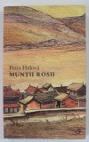 MUNTII ROSII de PETRA HULOVA , 2015