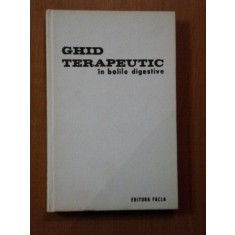 GHID TERAPEUTIC IN BOLILE DIGESTIVE de EUGEN ADAM , ION ATANASESCU , GRUIA CRISAN , CAIUS SGAVIRDEA , 1978
